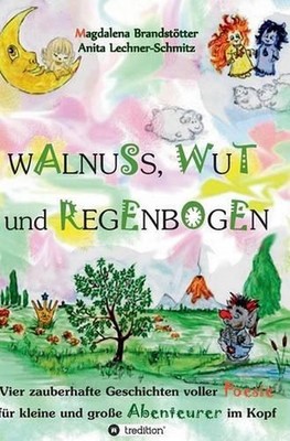 Walnuss, Wut und Regenbogen by Magdalena Brandst?tter (German) Hardcover Book
