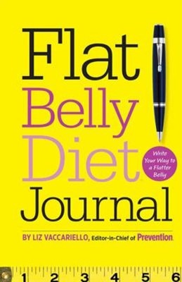 Flat Belly Diet! Journal : Write Your Way to a Flatter Belly Liz