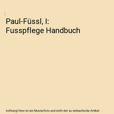 Paul-Füssl, I: Fusspflege Handbuch