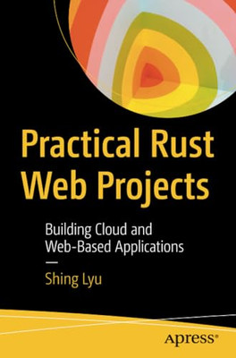 Praktische Rost Web Projekte: Aufbau von Cloud und Web-Bas - NEU Shing Lyu 2021