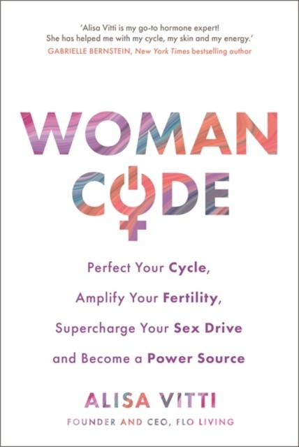 Womancode: Perfect Your Cycle, Amplify Your Fertility, Supercharge Your Sex Dri - Image 5
