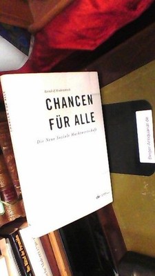 Chancen für alle: Die neue soziale Marktwirtschaft Rodenstock, Randolf:
