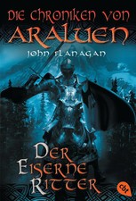 Die Chroniken von Araluen 03. Der eiserne Ritter | John Flanagan | Taschenbuch