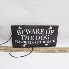 Beware of The Dog Please Close The Gate Sign Home Decor 7-7/8" X 4"