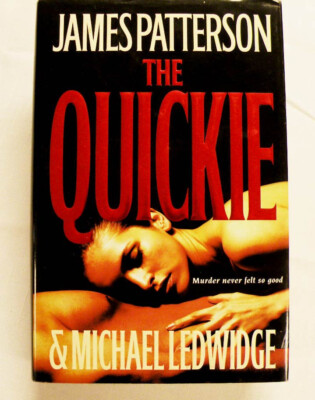 Hardcover Book: The Quickie, by James Patterson, #1 NYT Bestselling Author