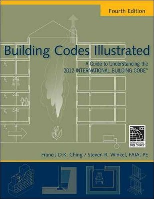 Building Codes Illustrated: A - Paperback, by Ching Francis D. - Very Good c