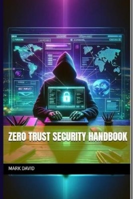 Mark David Zero Trust Security Handbook (Taschenbuch) (US IMPORT)