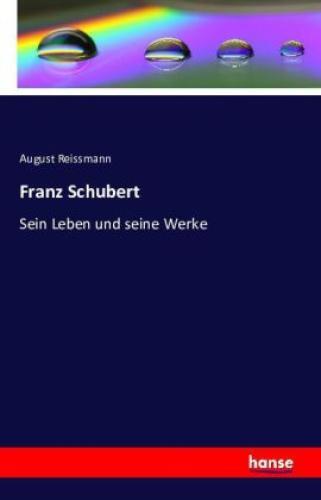 Thumbnail - Franz Schubert Sein Leben Und Seine Werke 3291