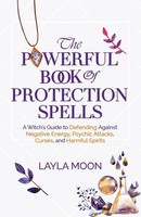 The Powerful Book Of Protection Spells Layla Moon Taschenbuch Englisch 2022