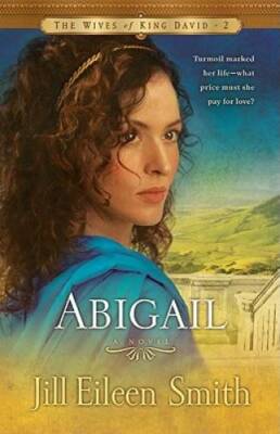 Abigail: A Novel (The Wives of King David) - Paperback - GOOD