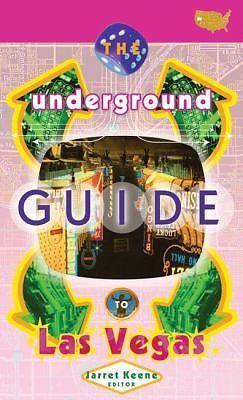 The Underground Guide to Las Vegas