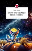 Ember Und Die Magie Des Andersseins. Life Is A Story - Story.One Minni Hornef