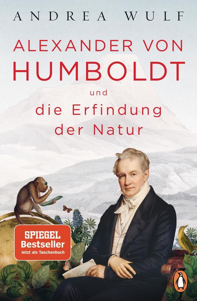 Alexander Von Humboldt Und Die Erfindung Der Natur | Andrea Wulf |