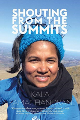 Shouting from the Summits -  NEW Kala Ramachandr 2016