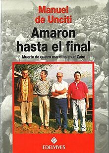 AMARON HASTA EL FINAL. von De Unciti,Manuel | Buch | Zustand sehr gut
