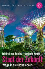 Stadt der Zukunft - Wege in die Globalopolis [German] by Borries, Friedrich Von