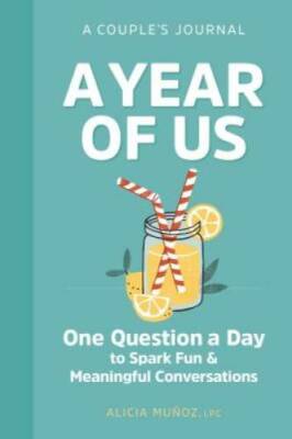 A Year of Us: A Couples Journal: One Question a Day to Spark Fun and - VERY GOOD