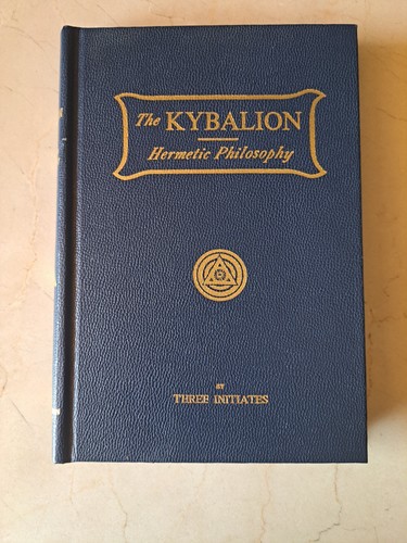 The Kybalion Three Initiates Hermetic Philosophy 1940 Yogi Publication Society