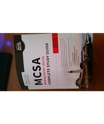 MCSA Windows Server 2012 R2 Complete Study Guide: Exams 70-410, 70-411, 70-412, 