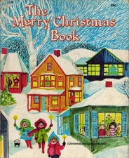 THE MERRY CHRISTMAS BOOK (SONGS & STORIES), WONDER BOOK, 1974 PRINTING