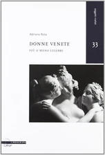 Adriano Rota Donne venete più o meno celebri (Paperback)