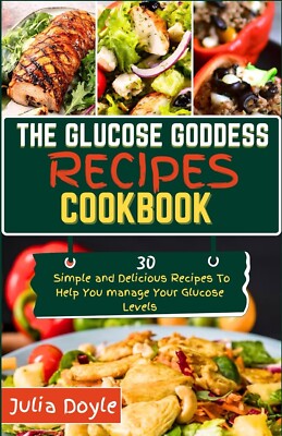 Julia Doyle The Glucose Goddess Recipes Cookbook (Paperback)