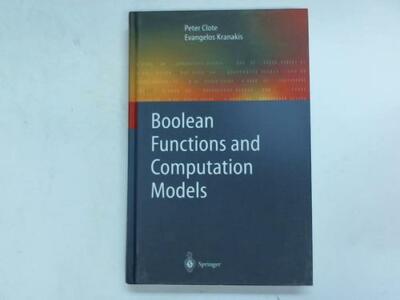 Clote, Peter/ Kranakis, Evangelos: Boolean Functions and Computation Models