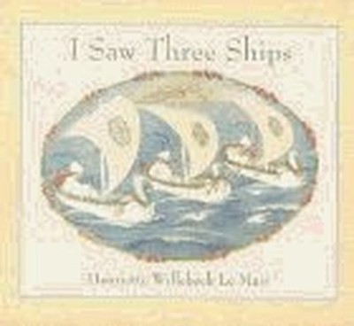 I Saw Three Ships by Willebeek Le Mair, Henriette Hardback Book The Fast Free