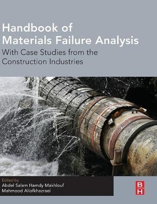 Handbook of Materials Failure Analysis With Case Studies from... - 9780081019283