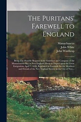 The Puritans' Farewell to England; Being The Humble Req - Paperback / softback N