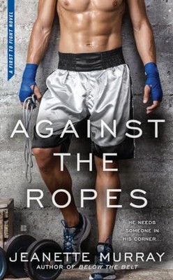 Against the Ropes: 2 (First to - VERY GOOD