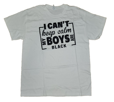 ''I Can't Keep Calm My Boys are Black'' White Cotton Graphic T-Shirt Size L