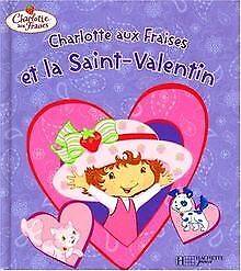 Charlotte aux Fraises et la Saint-Valentin von Brya... | Buch | Zustand sehr gut - Bild 1 von 1