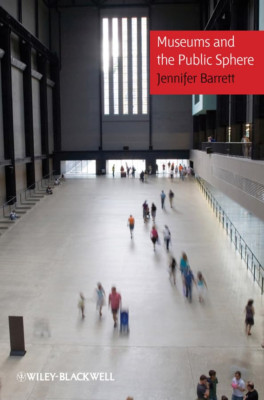 Museen und die Öffentlichkeit - Taschenbuch NEU Jennifer Barret 2012-04-19