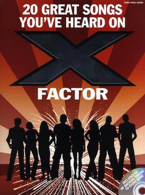20 Great Songs You've Heard On X Factor Book and CD Piano, Vocal and Guitar Wise