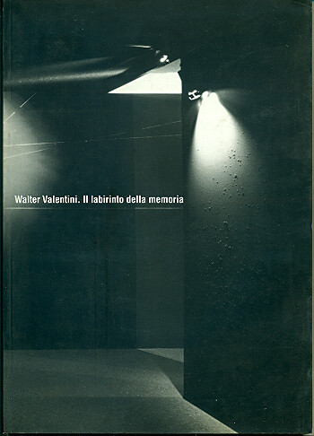VALENTINI Walter, Il labirinto della memoria. Catalogo, Spaziotemporaneo, 1988 - Foto 1 di 1