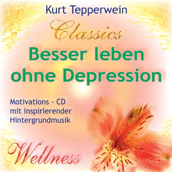 Besser leben ohne Depression - Mental Motivation Hörbuch | Kurt Tepperwein [CD] - Bild 1 von 1