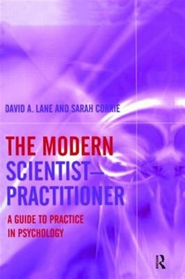 Modern Scientist-Practitionerractitioner : A Guide to Practice in Psychology,...