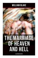 THE Marriage OF Heaven AND Hell (Illustrated Edition) | William Blake | Englisch