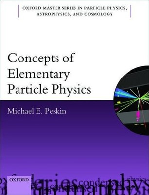 Concepts of Elementary Particle Physics Michael E. Peskin