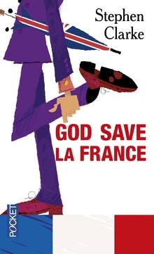 God save la France von Stephen Clarke | Buch | Zustand sehr gut