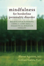 Mindfulness for Borderline Personality Disorder: Relieve Your Suffering U - GOOD