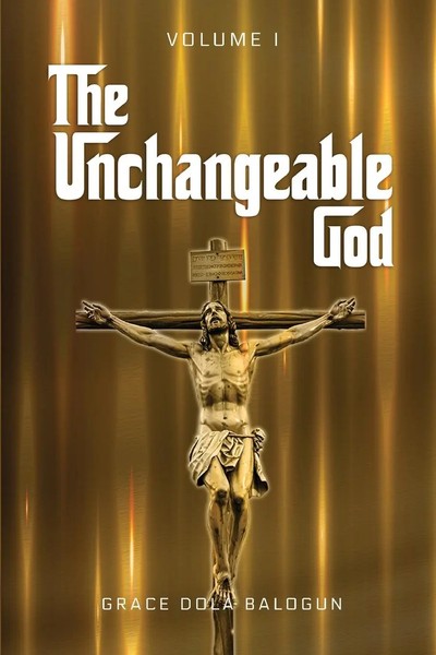 Grace Dola Balogun | The Unchangeable God Volume I | Taschenbuch | Englisch-image