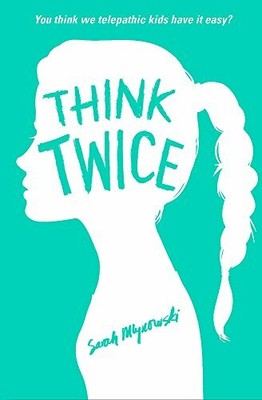 Think Twice: Book 2 by Mlynowski, Sarah 1408331551 FREE Shipping