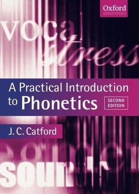 CATFORD:PRACTICAL INTRODUCTION TO PHONETICS 2E OTL PAPER... - CATFORD, J. C.