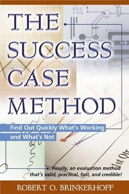 The Success Case Method: Find Ou... by Robert O. Brinkerhof Paperback / softback