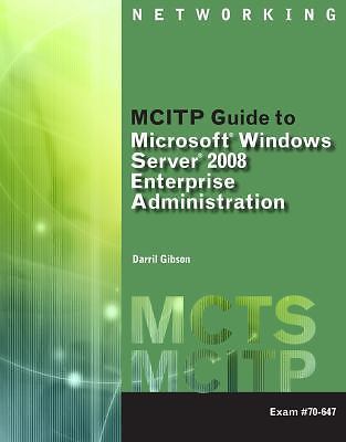 Mcts Ser.: MCITP Guide to Microsoft© Windows Server 2008, Enterprise ...
