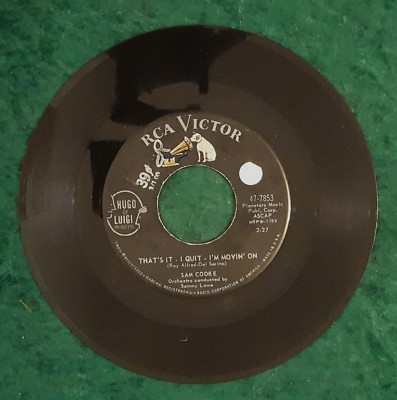 Sam Cooke   That's It-I Quit-I'm Movin' On / What Do You Say - RCA 45 RPM - VG