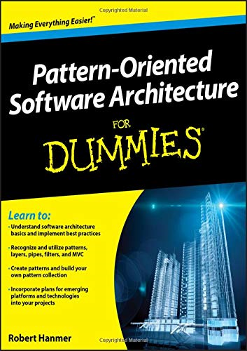 Pattern-Oriented Software Architecture For Dummies - Hanmer, Robert S.