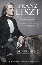 Franz Liszt: Musician, Celebrity, Superstar by Oliver Hilmes (English) Paperback